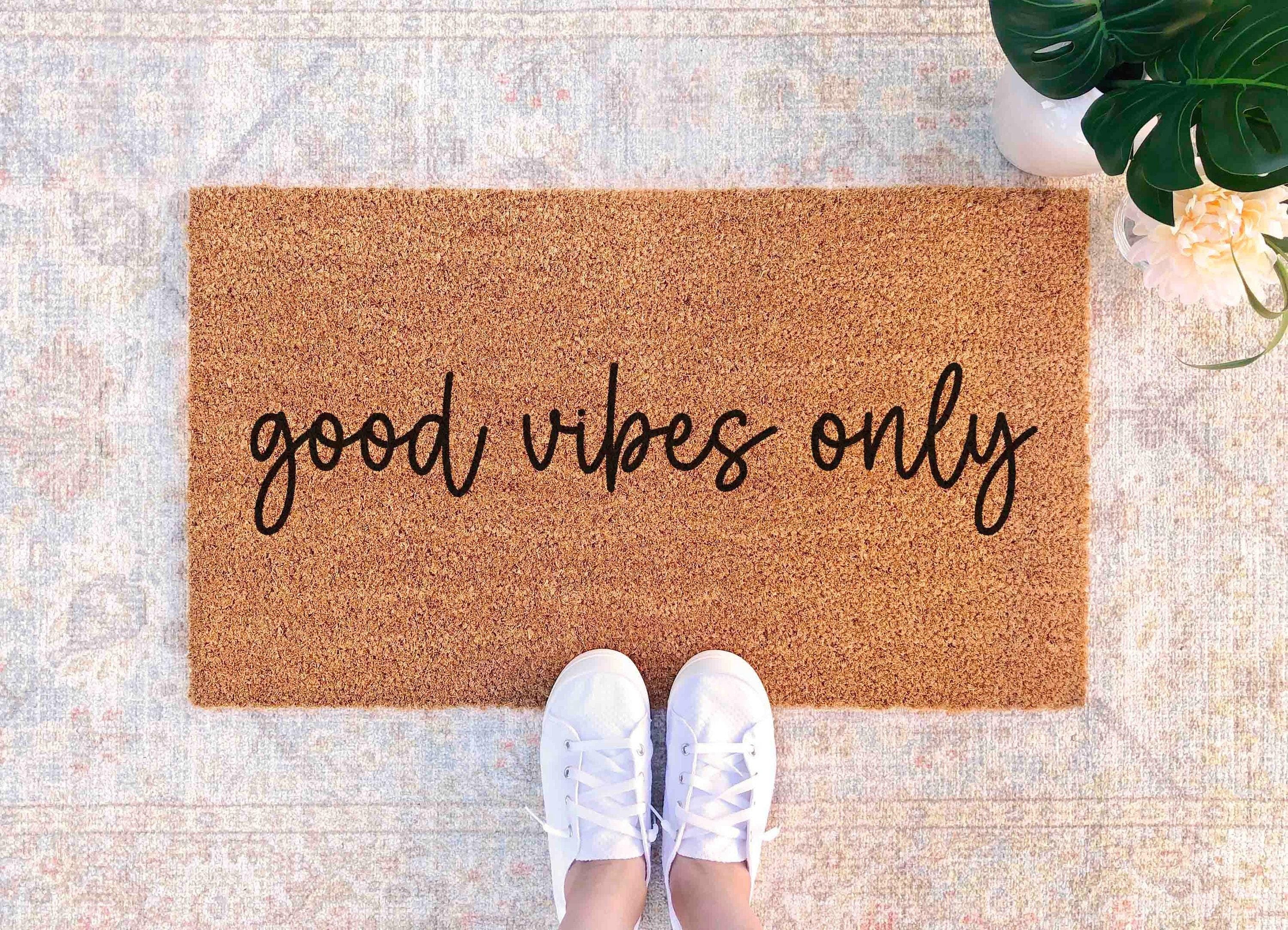 Good Vibes Only Doormat - Funny Door Mat with Positive Message