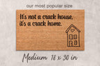 Welcome Doormat: Funny Crack Home Quote - Coconut Fiber Mat