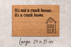 Welcome Doormat: Funny Crack Home Quote - Coconut Fiber Mat