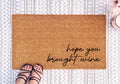 Welcome Doormat: Funny Wine Quote - Natural Coir, Latex