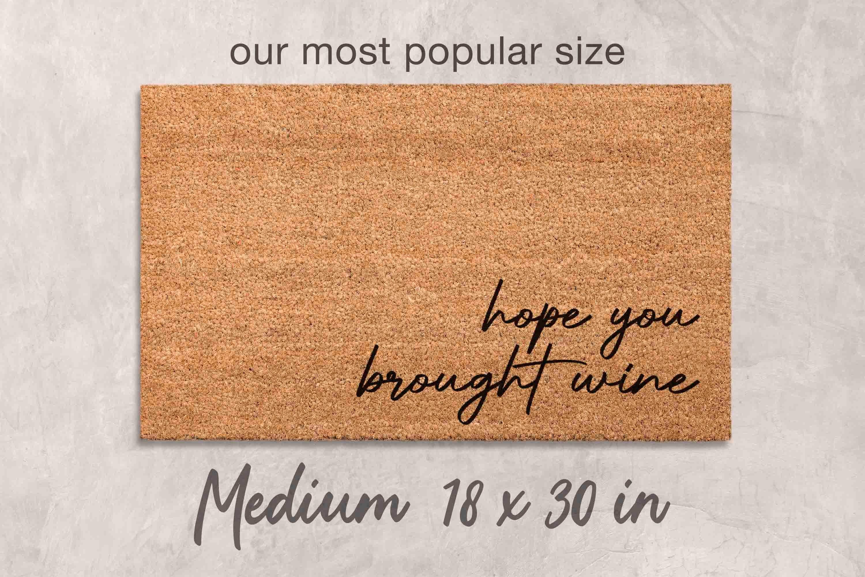 Welcome Doormat: Funny Wine Quote - Natural Coir, Latex