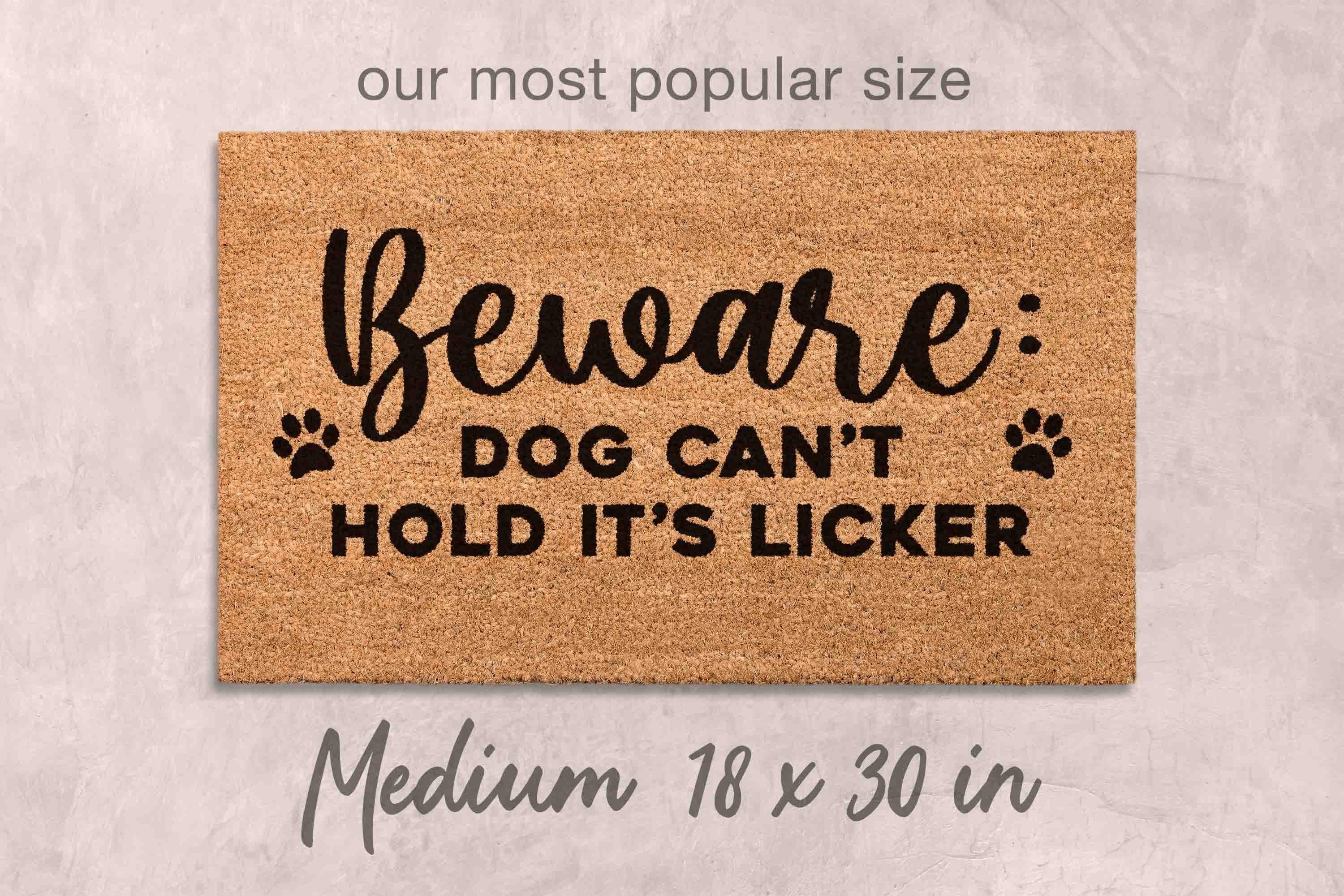 Funny Dog Mom Doormat, Beware Dog Licker (Coir Welcome Mat)