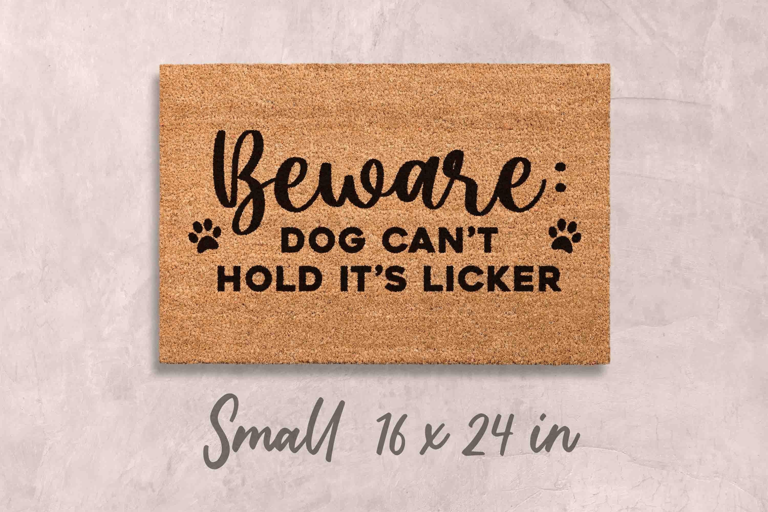 Funny Dog Mom Doormat, Beware Dog Licker (Coir Welcome Mat)