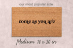 Come As You Are Doormat, Natural Coir Funny Welcome Mat (Latex Backing)