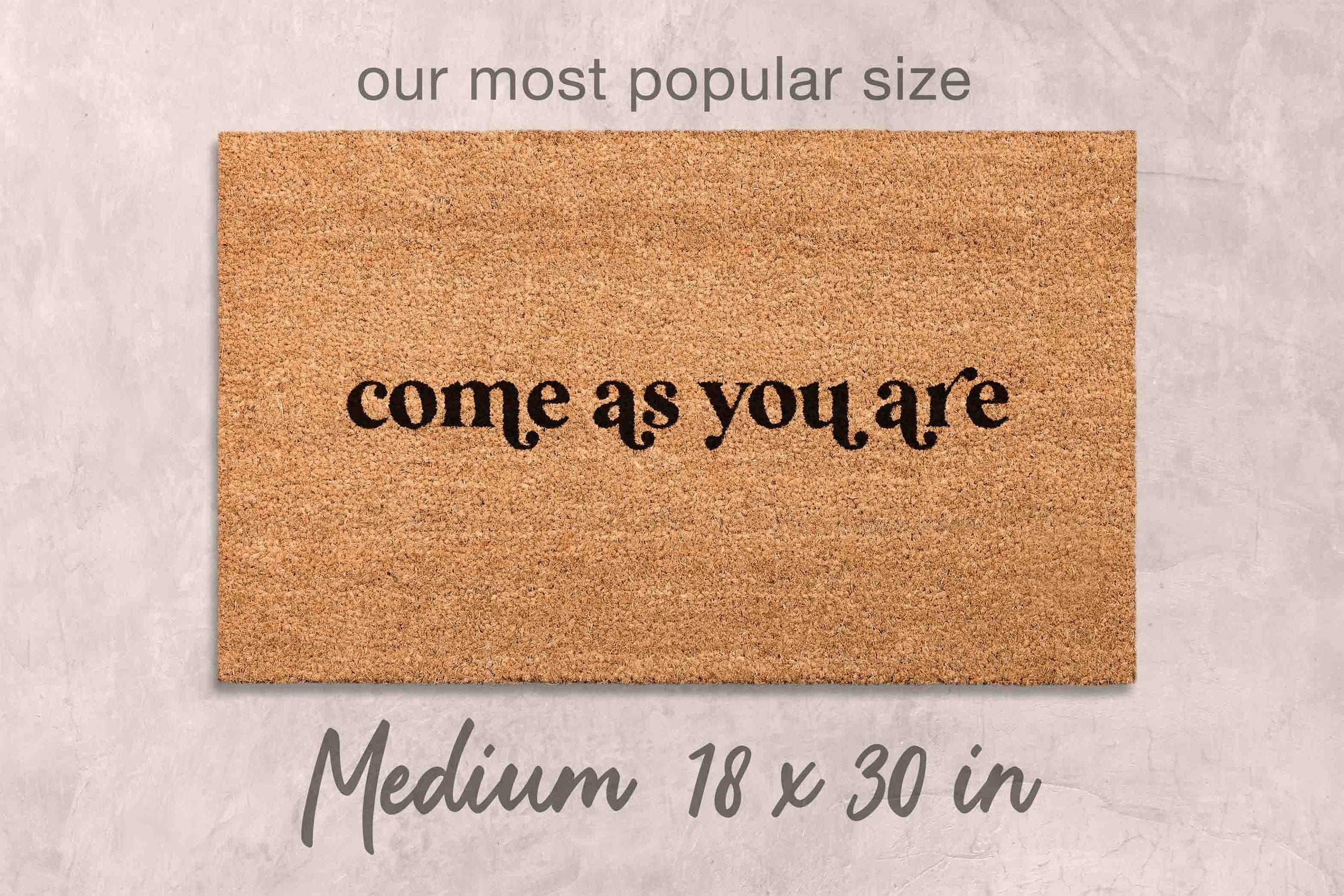 Come As You Are Doormat, Natural Coir Funny Welcome Mat (Latex Backing)