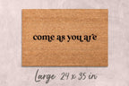 Come As You Are Doormat, Natural Coir Funny Welcome Mat (Latex Backing)