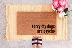 Funny Dog Doormat – Durable Coir Mat | Dogs Are Psycho Outdoor Welcome Mat