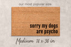 Funny Dog Doormat – Durable Coir Mat | Dogs Are Psycho Outdoor Welcome Mat