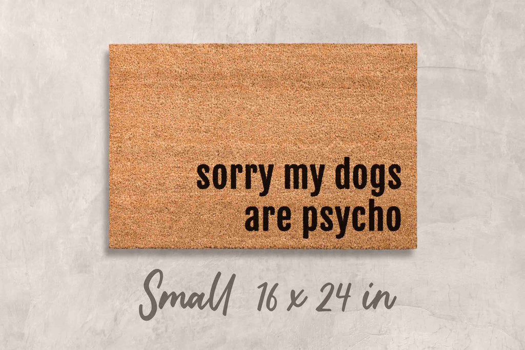 Funny Dog Doormat – Durable Coir Mat | Dogs Are Psycho Outdoor Welcome Mat