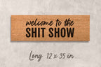 Funny Coir Doormat 'Welcome to the Shit Show' (Non-Slip,)
