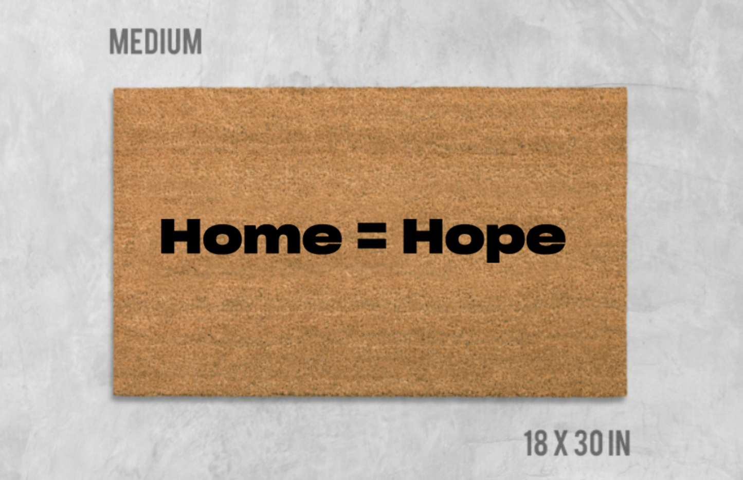 (15) 18x30in (Medium) Home=Hope Custom Doormats (15% discount)
