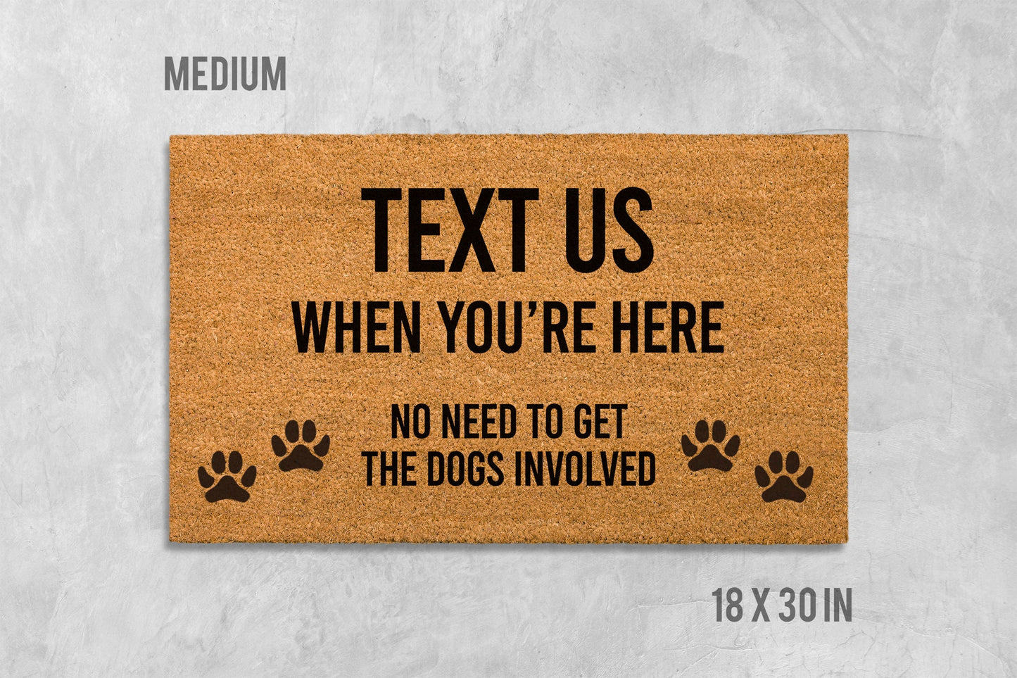 Text Us When You're Here - No Need to Get the Dogs Involved