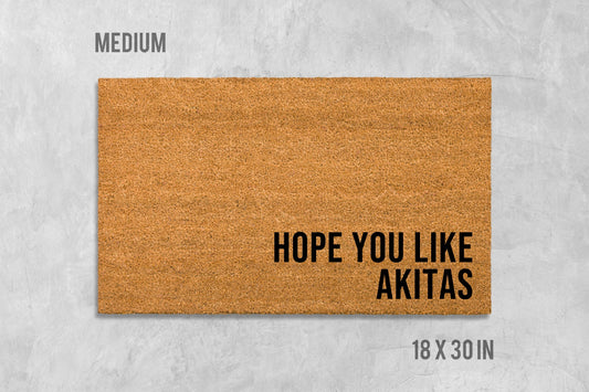 Hope You Like Akitas